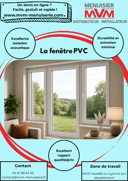 La fenêtre PVC information global - MVM menuisier Lyon Rhône