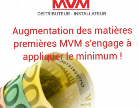 AUGMENTATION ET PENURIE DES MATIERES PREMIERES- MVM VOUS SOUTIENT