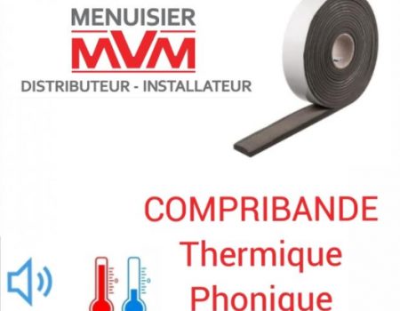 LE COMPRIBANDE THERMIQUE / PHONIQUE PAR MVM MENUISIER, FENÊTRIER LYONNAIS
