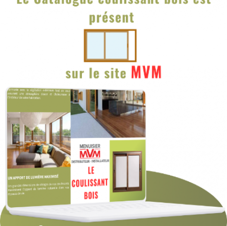 Le Catalogue coulissant bois est présent sur le site - MVM menuisier Lyon Rhône