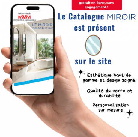 Le Catalogue MIROIR est présent sur le site - MVM menuisier Lyon Rhône